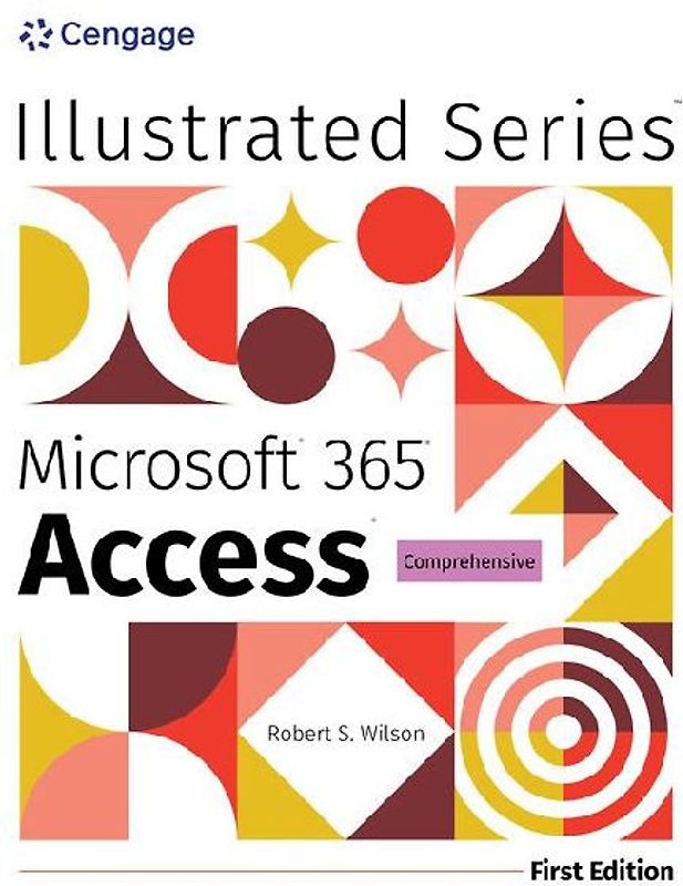 Illustrated Microsoft 365 Access Comprehensive, First Edition