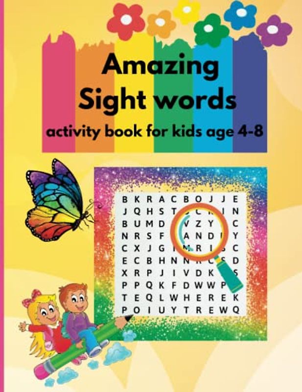 Amazing sight words activity book for kids age 4-8: "Fun and Educational Word Searches for Young Readers to Master Sight Words and Boost Vocabulary!"