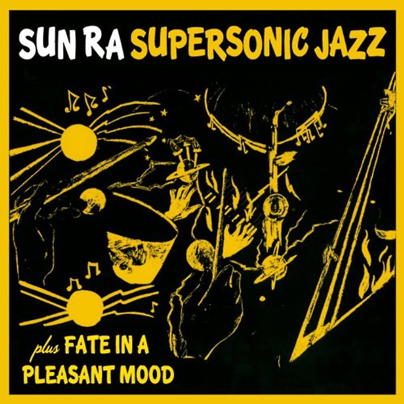 Sun Ra Arkestra - Super Sonic Jazz/Fate in a Pleasant
