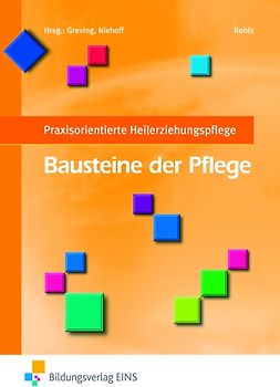 Praxisorientierte Heilerziehungspflege / Bausteine der Pflege. Praxisorientierte Heilerziehungspflege: Schülerband