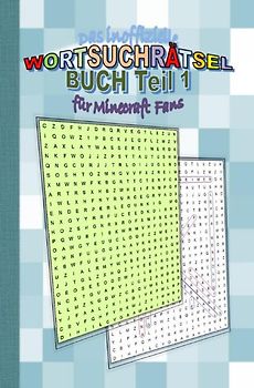 Das inoffizielle Wortsuchrätsel Buch Teil 1 für MINECRAFT Fans