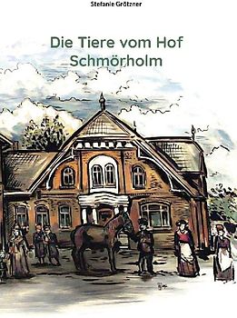Die Tiere vom Hof Schmörholm