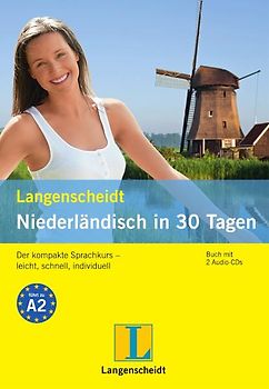 Langenscheidt Niederländisch in 30 Tagen - Buch, 2 Audio-CDs. Der kompakte Sprachkurs - leicht, schnell, individuell