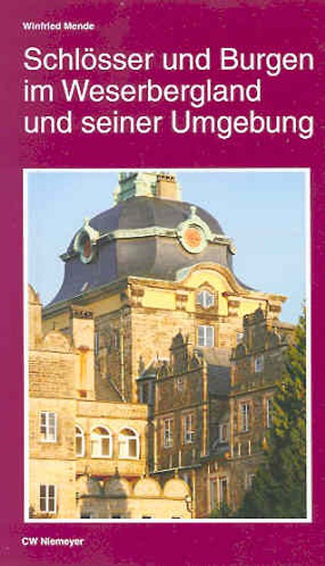 Schlösser und Burgen im Weserbergland und seiner Umgebung