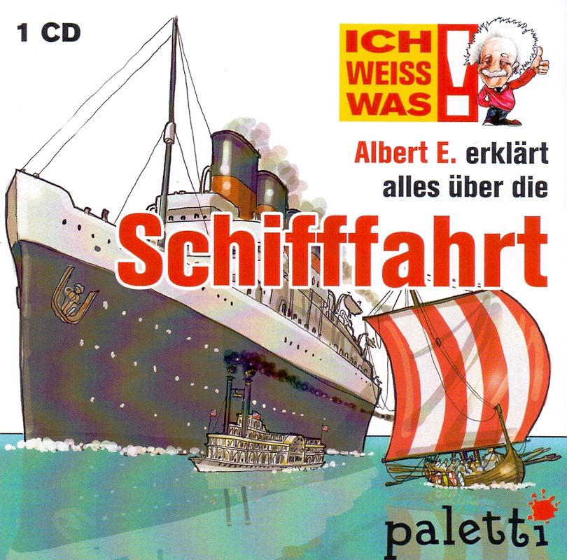 Ich weiss was!: Albert E. erklärt alles über die Schifffahrt