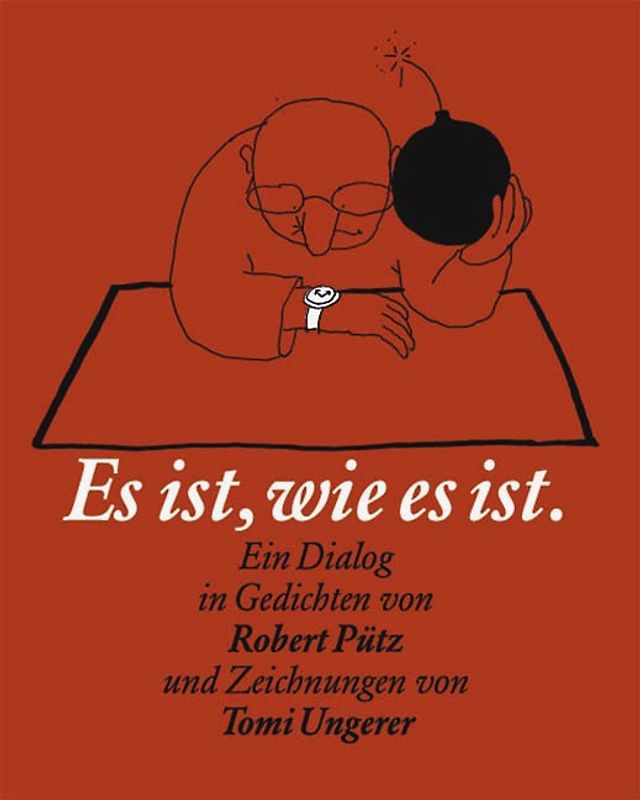 Robert Pütz und Tomi Ungerer. Es ist wie es ist