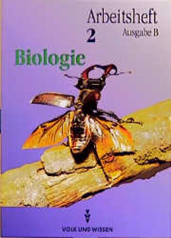 Biologie - Ausgabe Volk und Wissen - Mittelschule Sachsen, Sekundarschule... / 7./8. Schuljahr - Arbeitsheft