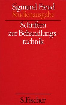 Schriften zur Behandlungstechnik - Sigmund: Freud