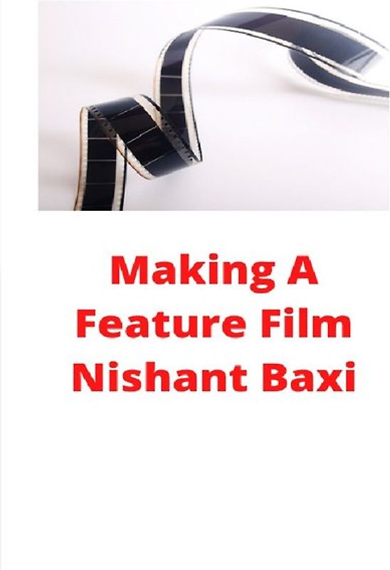 Making A Feature Film