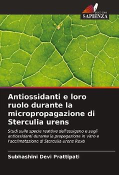Antiossidanti e loro ruolo durante la micropropagazione di Sterculia urens