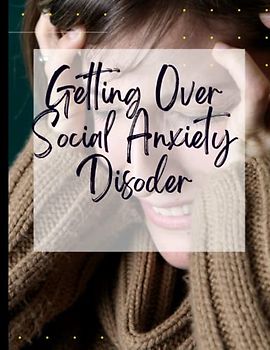 How to Stop Social Anxiety: Your Guide to Free From How to Stop Social Anxiety| CBT Workbook to Deal with Stress, Anxiety|Appreciate Yourself Today