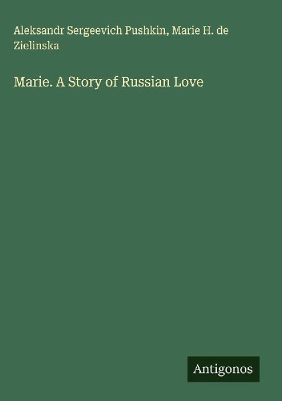 Marie. A Story of Russian Love