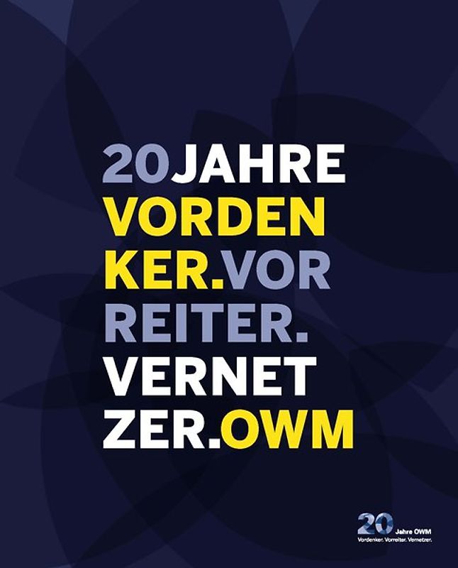 VORDENKER.VORREITER.VERNETZER. 20 Jahre OWM