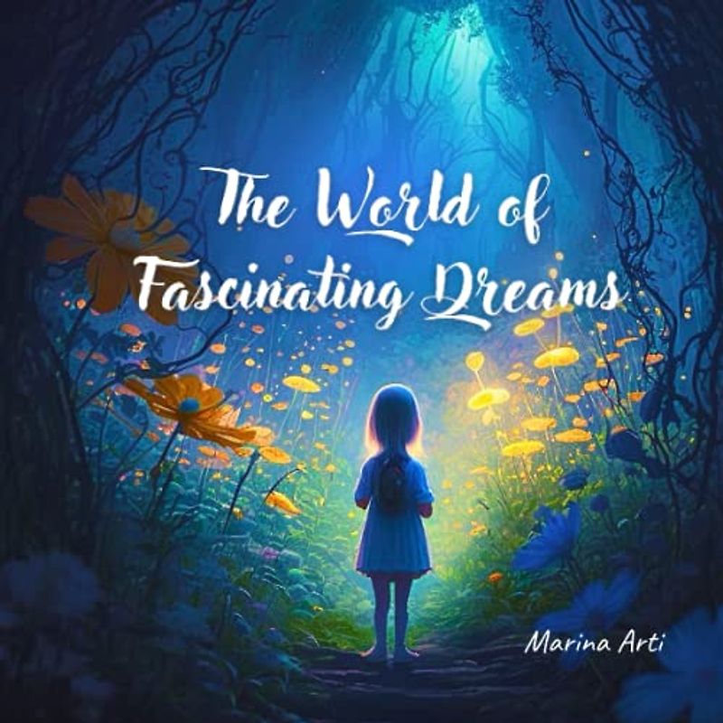 The World of Fascinating Dreams