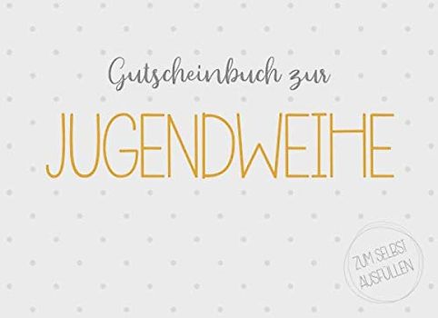 Gutscheinbuch zur Jugendweihe zum selbst ausfüllen: 20 Gutscheine als Geschenk zur Jugendweihe für Jungen und Mädchen