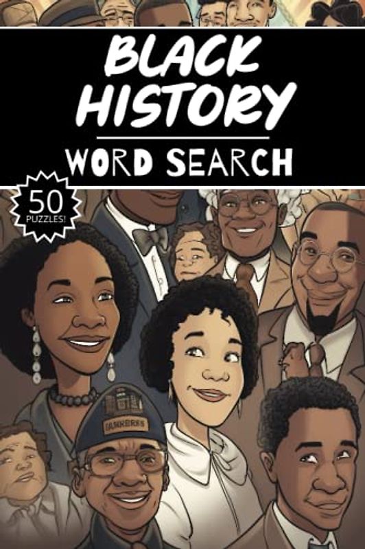 Black History Word Search: 50 African American Themed Puzzles, Word Find, Vocabulary Activity Book for Kids, Adults and Seniors