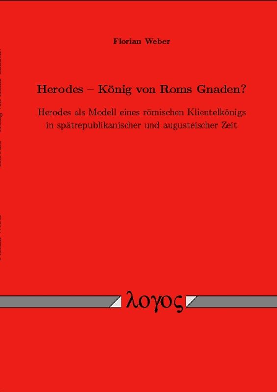 Herodes -- König von Roms Gnaden?