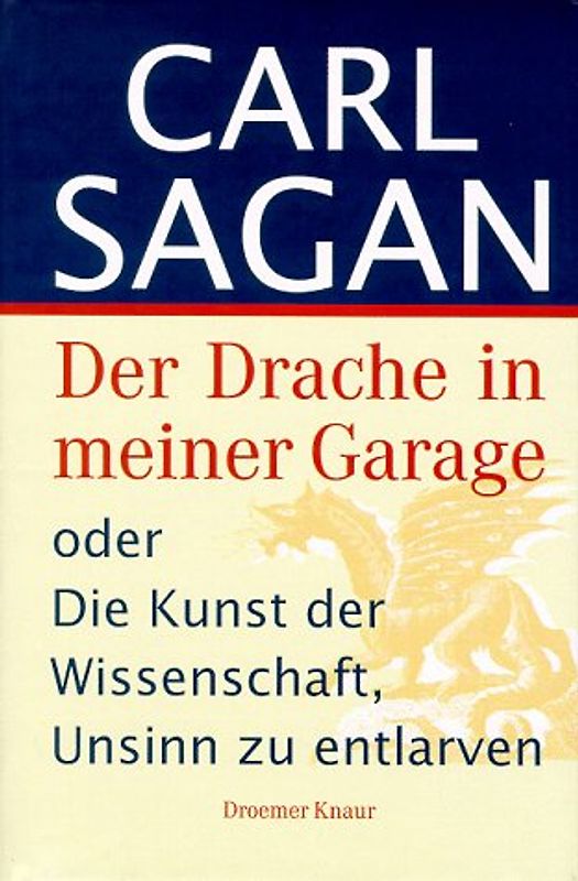 Der Drache in meiner Garage. oder Die Kunst der Wissenschaft, Unsinn zu entlarven