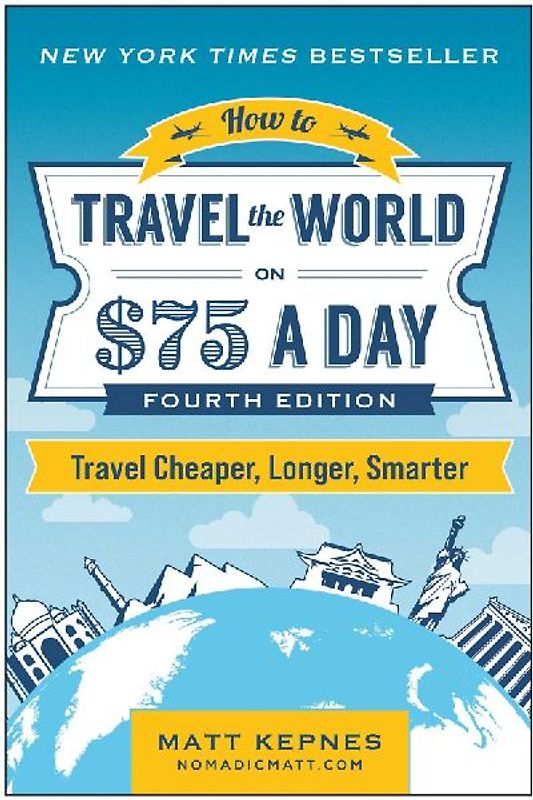 How to Travel the World on $75 a Day