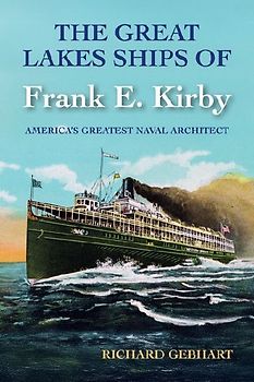 The Great Lakes Ships of Frank E. Kirby
