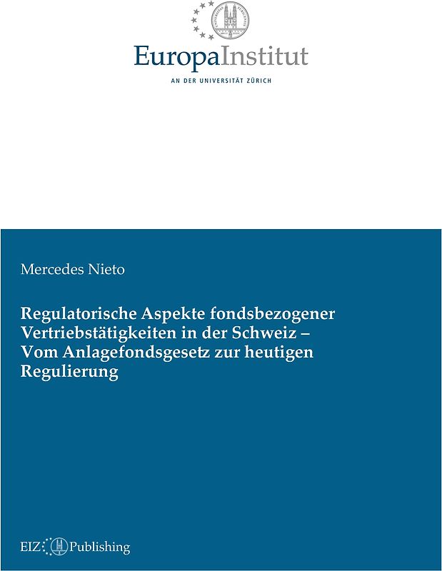 Regulatorische Aspekte fondsbezogener Vertriebstätigkeiten in der Schweiz - Vom Anlagefondsgesetz zur heutigen Regulierung