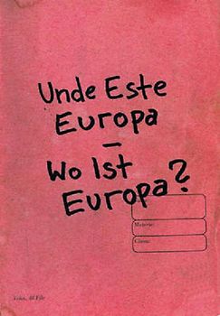 Unde este Europa - Wo ist Europa?