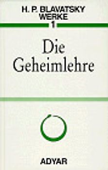 Die Geheimlehre. Gekürzte Ausgabe in einem Band