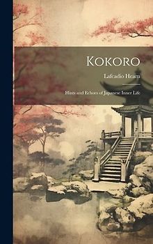 Kokoro: Hints and Echoes of Japanese Inner Life