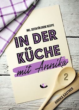 In der Küche mit Annika: Band 2