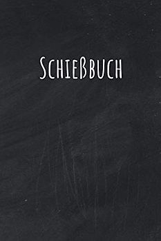 Schießbuch: Schießtagebuch, Nachweiss Für Behörden ,Platz Für 150 Eintragungen
