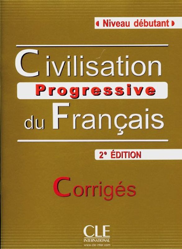 Civilisation progressive du français. Livret de corrigés