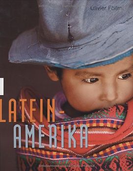 Lateinamerika. Farben eines Kontinents