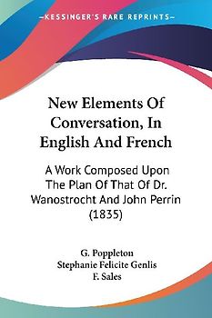 New Elements Of Conversation, In English And French