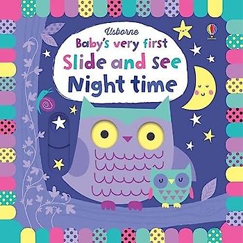 Baby's Very First Slide and See Night Time (Baby's Very First Books): 1