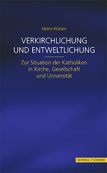 Verkirchlichung und Entweltlichung