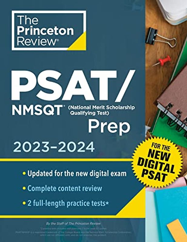 Princeton Review PSAT/NMSQT Prep, 2023-2024: 2 Practice Tests + Review + Online Tools for the NEW Digital PSAT (2023) (College Test Preparation)