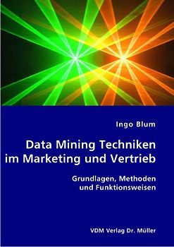 Data Mining Techniken im Marketing und Vertrieb