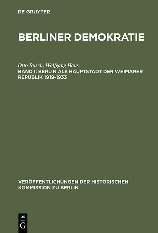 Berliner Demokratie / Berlin als Hauptstadt der Weimarer Republik 1919–1933