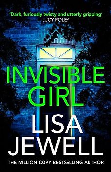 Invisible Girl: From the #1 bestselling author of The Family Upstairs