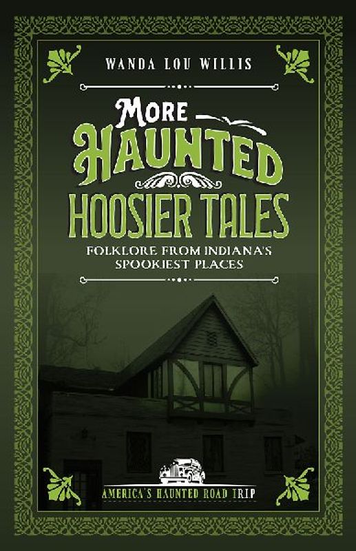 More Haunted Hoosier Tales
