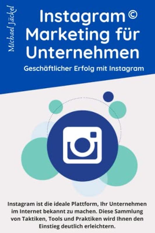 Instagram Marketing für Unternehmen: Strategien, Tools und Praktiken, die Ihnen beim Aufbau Ihres Instagram Geschäfts helfen