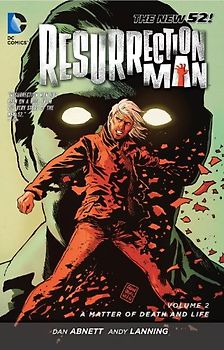 The New 52: Resurrection Man: Vol. 2 - A Matter of Death and Life - Dan Abnett [Softcover]