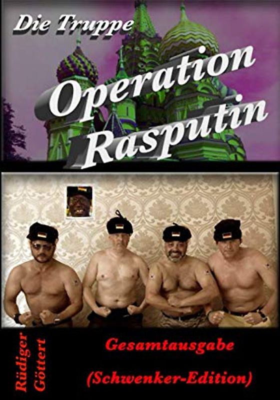 Die Truppe – Operation Rasputin: Gesamtausgabe (Schwenker-Edition)