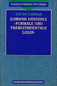Edmund Husserls "Formale und transzendentale Logik"