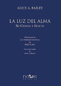 La luz del alma : paráfrasis de los aforismos del yoga de Patanjali