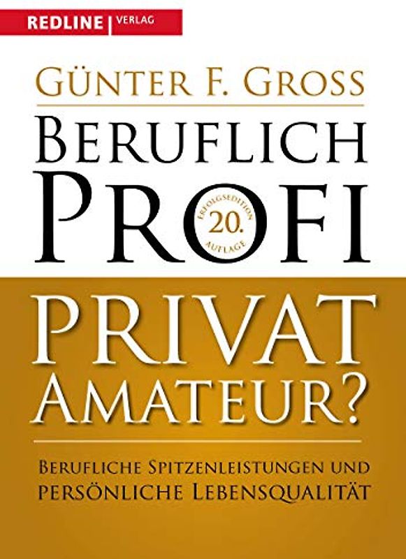 Beruflich Profi, privat Amateur?