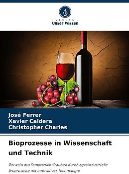 Bioprozesse in Wissenschaft und Technik