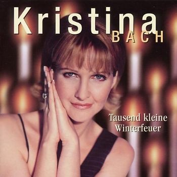 Kristina Bach - Tausend Kleine Winterfeuer