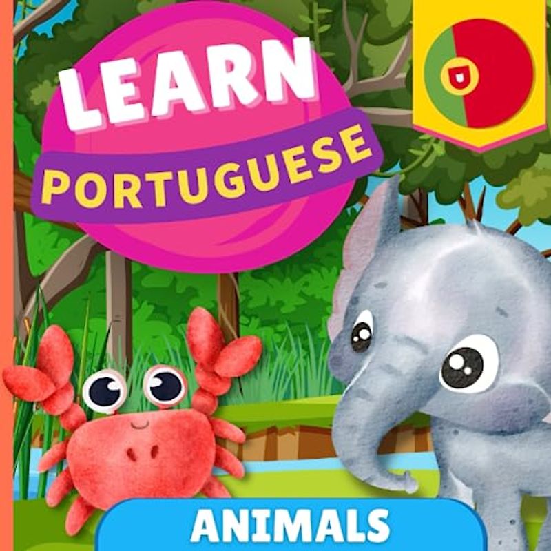 Learn portuguese - Animals: Picture book for bilingual kids - English / Portuguese - with pronunciations