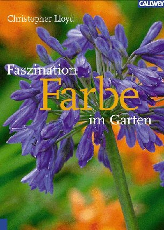 Faszination Farbe im Garten